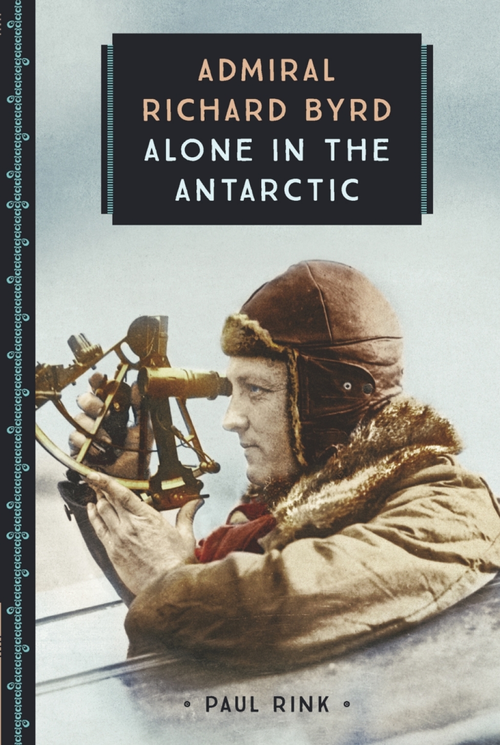 Admiral Richard Byrd Alone in the Antarctic 1st Edition