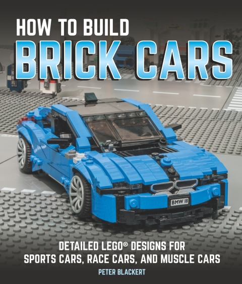 How to Build Brick Cars: Detailed LEGO Designs for Sports Cars, Race Cars, and Muscle Cars - FULL INSTANT DOWNLOAD | PDF DOCX EPUB