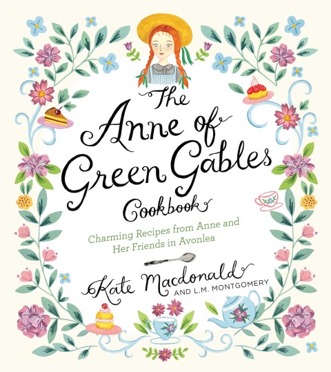 Anne of Green Gables Cookbook: Charming Recipes from Anne and Her Friends in Avonlea - FULL INSTANT DOWNLOAD | PDF DOCX EPUB
