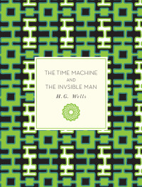 Cover image: The Time Machine and The Invisible Man 9781631064203