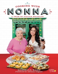 صورة الغلاف: Cooking with Nonna: A Year of Italian Holidays 9781631065200