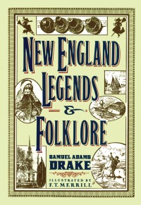 صورة الغلاف: New England Legends and Folklore 9780785835578