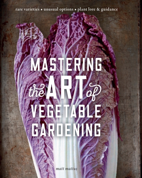 Mastering the Art of Vegetable Gardening: Rare Varieties * Unusual Options * Plant Lore & Guidance - FULL INSTANT DOWNLOAD | PDF DOCX EPUB