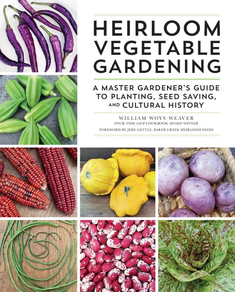 Heirloom Vegetable Gardening: A Master Gardener's Guide to Planting, Seed Saving, and Cultural History - FULL INSTANT DOWNLOAD | PDF DOCX EPUB