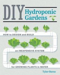 Cover image: DIY Hydroponic Gardens 1st edition 9780760357590
