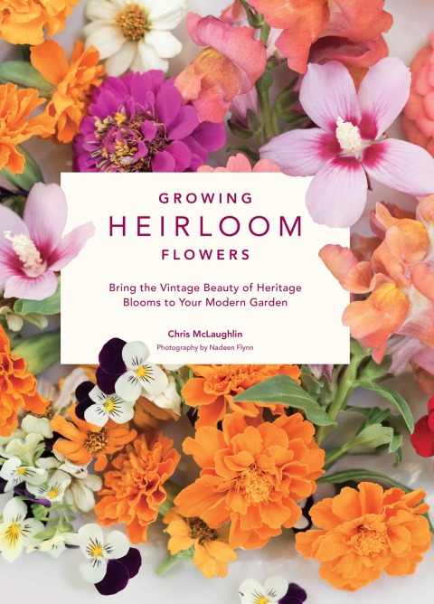 Growing Heirloom Flowers: Bring the Vintage Beauty of Heritage Blooms to Your Modern Garden - FULL INSTANT DOWNLOAD | PDF DOCX EPUB
