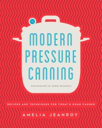 صورة الغلاف: Modern Pressure Canning 9780760352106