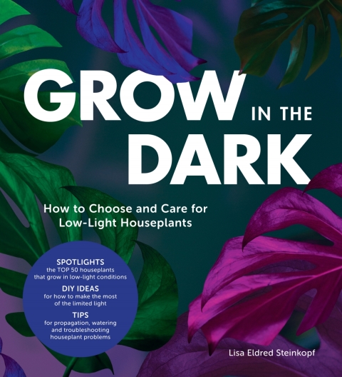 Grow in the Dark: How to Choose and Care for Low-Light Houseplants - FULL INSTANT DOWNLOAD | PDF DOCX EPUB