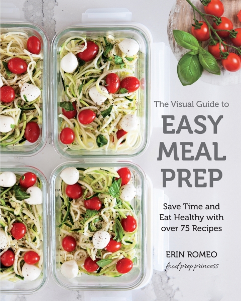 The Visual Guide to Easy Meal Prep: Save Time and Eat Healthy with over 75 Recipes - FULL INSTANT DOWNLOAD | PDF DOCX EPUB