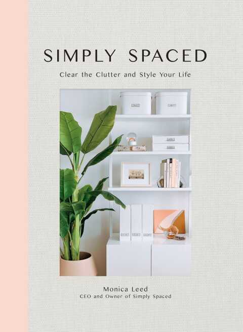 Simply Spaced : Clear the Clutter and Style Your Life - FULL INSTANT DOWNLOAD | PDF DOCX EPUB