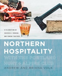 Cover image: Northern Hospitality with The Portland Hunt + Alpine Club 9780760357934