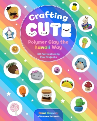 Imagen de portada: Crafting Cute: Polymer Clay the Kawaii Way 9781631066313
