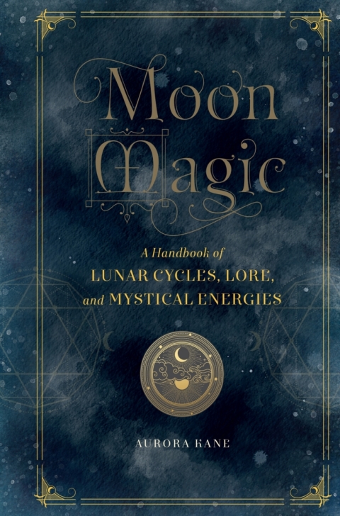 Moon Magic: A Handbook of Lunar Cycles, Lore, and Mystical Energies - FULL INSTANT DOWNLOAD | PDF DOCX EPUB