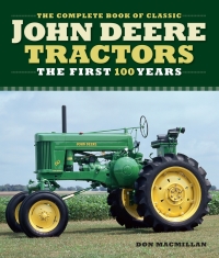 صورة الغلاف: The Complete Book of Classic John Deere Tractors 9780760366066