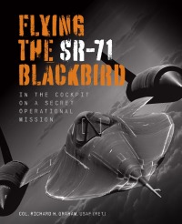 Cover image: Flying the SR-71 Blackbird 9780760366417