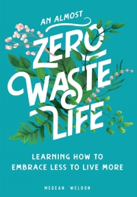 Cover image: An Almost Zero Waste Life 9781631066580