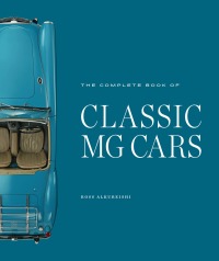 صورة الغلاف: The Complete Book of Classic MG Cars 9780760367179