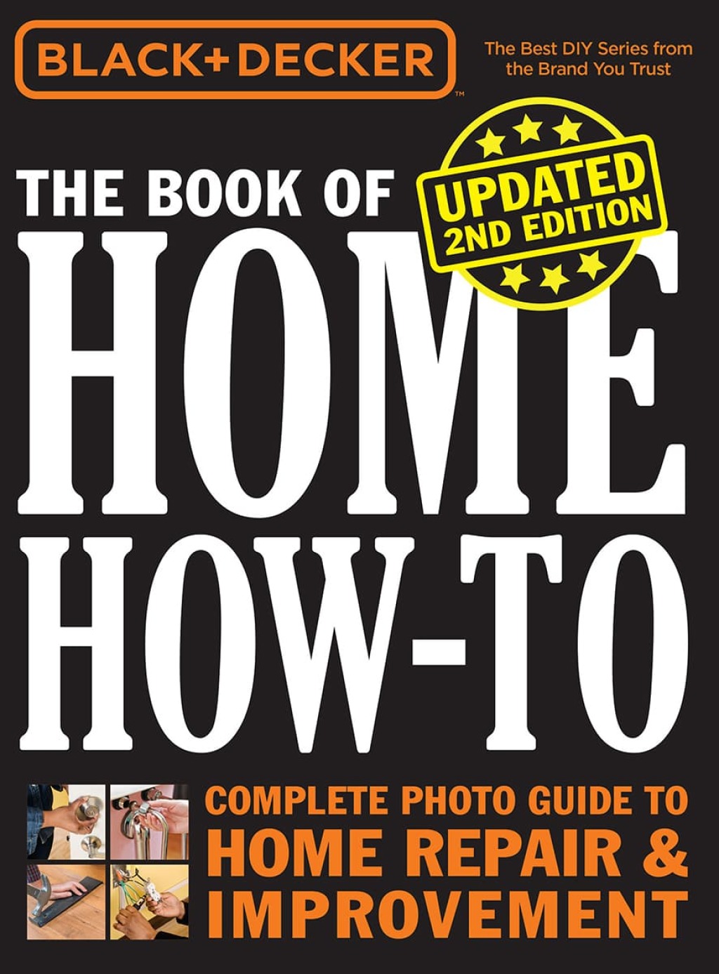 Black & Decker The Book of Home How-to, Updated 2nd Edition Complete Photo Guide to Home Repair & Improvement