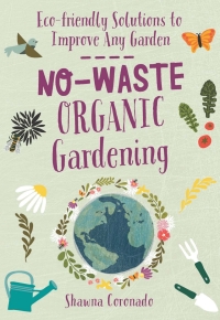 Titelbild: No-Waste Organic Gardening 9780760367643