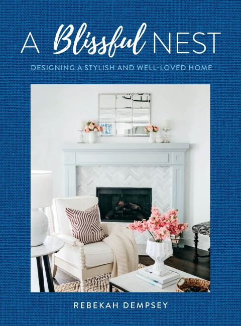 A Blissful Nest: Designing a Stylish and Well-Loved Home - FULL INSTANT DOWNLOAD | PDF DOCX EPUB