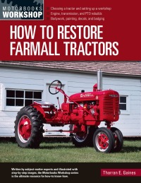 Imagen de portada: How to Restore Farmall Tractors 9780760368961