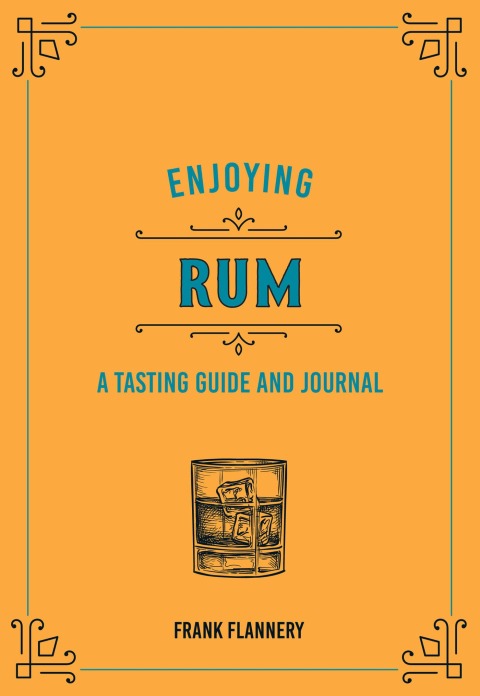 Enjoying Rum: A Tasting Guide and Journal - FULL INSTANT DOWNLOAD | PDF DOCX EPUB