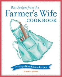 صورة الغلاف: Best Recipes from the Farmer's Wife Cookbook 9780760369395