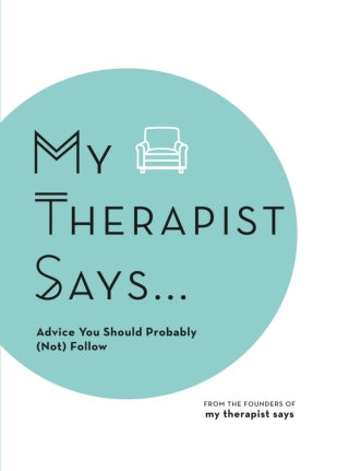 Imagen de portada: My Therapist Says 9781631067372