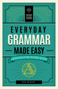 صورة الغلاف: Everyday Grammar Made Easy 9781577152279
