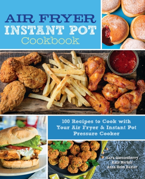 Air Fryer Instant Pot Cookbook: 100 Recipes to Cook with Your Air Fryer & Instant Pot Pressure Cooker - FULL INSTANT DOWNLOAD | PDF DOCX EPUB