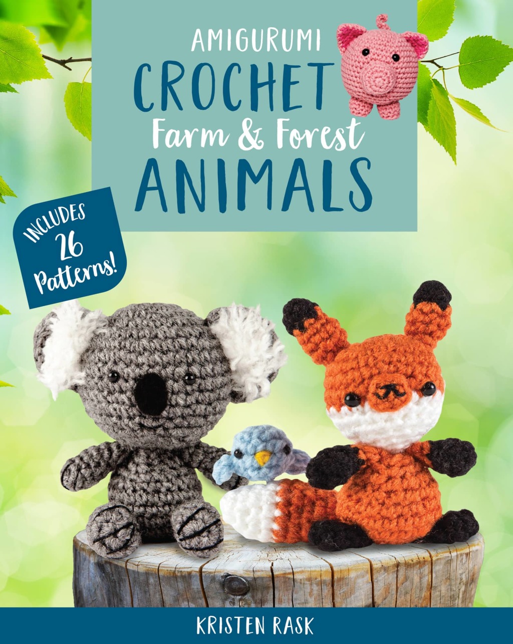 Amigurumi Crochet: Farm and Forest Animals Includes 26 Patterns!