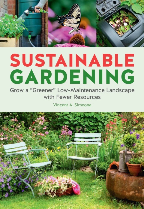 Sustainable Gardening: Grow a "Greener" Low-Maintenance Landscape with Fewer Resources - FULL INSTANT DOWNLOAD | PDF DOCX EPUB