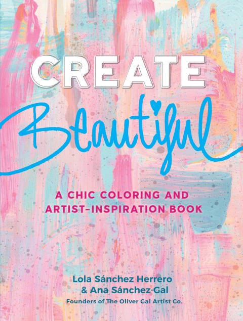Create Beautiful: A Chic Coloring and Artist-Inspiration Book - FULL INSTANT DOWNLOAD | PDF DOCX EPUB