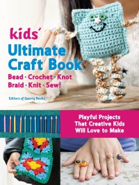 Imagen de portada: Kids' Ultimate Craft Book 9780760370926