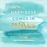 Omslagafbeelding: Happiness Comes in Waves 9781631067761