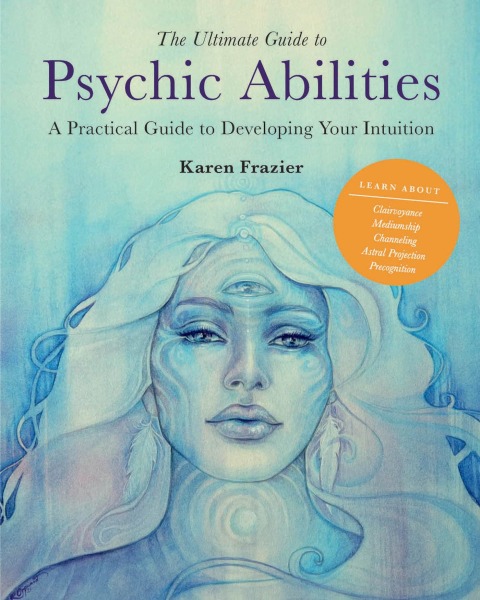 The Ultimate Guide to Psychic Abilities: A Practical Guide to Developing Your Intuition - FULL INSTANT DOWNLOAD | PDF DOCX EPUB