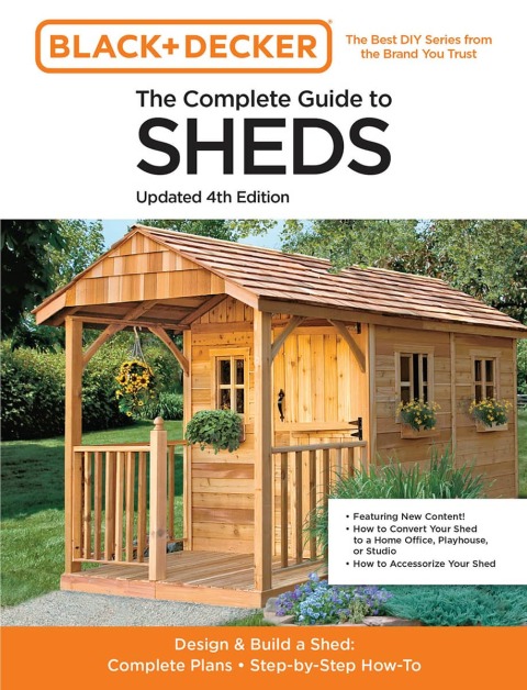 The Complete Guide to Sheds Updated 4th Edition: Design and Build a Shed: Complete Plans, Step-by-Step How-To - FULL INSTANT DOWNLOAD | PDF DOCX EPUB