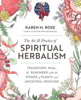 Cover image: Art & Practice of Spiritual Herbalism 9780760371794