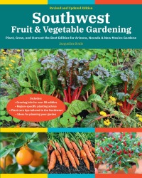 Cover image: Southwest Fruit & Vegetable Gardening, 2nd Edition 9780760372715