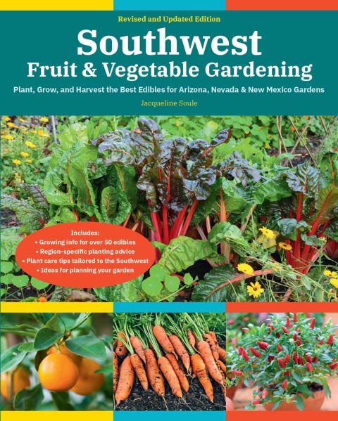Southwest Fruit & Vegetable Gardening, 2nd Edition: Plant, Grow, and Harvest the Best Edibles for Arizona, Nevada & New Mexico Gardens - FULL INSTANT DOWNLOAD | PDF DOCX EPUB