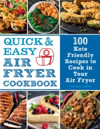 Omslagafbeelding: Quick and Easy Air Fryer Cookbook 9780785839569