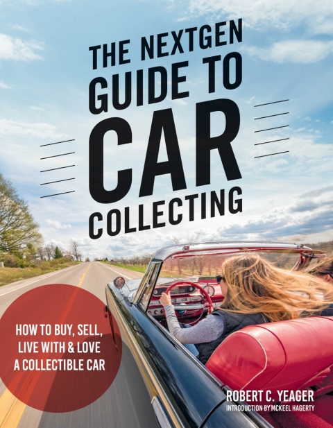 The NextGen Guide to Car Collecting: How to Buy, Sell, Live With and Love a Collectible Car - FULL INSTANT DOWNLOAD | PDF DOCX EPUB