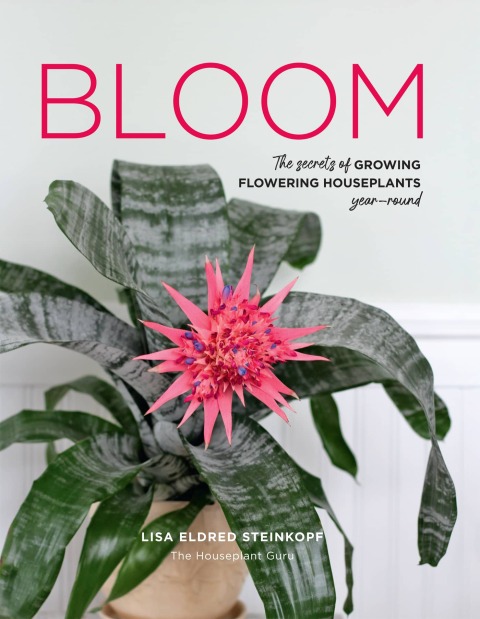 Bloom: The secrets of growing flowering houseplants year-round - FULL INSTANT DOWNLOAD | PDF DOCX EPUB