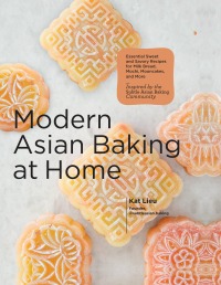 Cover image: Modern Asian Baking at Home 9780760374283