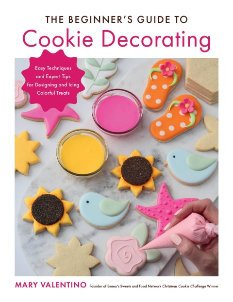 The Beginner's Guide to Cookie Decorating: Easy Techniques and Expert Tips for Designing and Icing Colorful Treats - FULL INSTANT DOWNLOAD | PDF DOCX EPUB