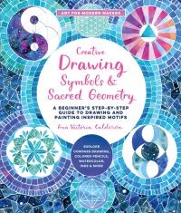 Cover image: Creative Drawing: Symbols and Sacred Geometry 9780760374535