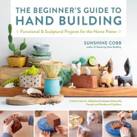 Titelbild: The Beginner's Guide to Hand Building 9780760374764