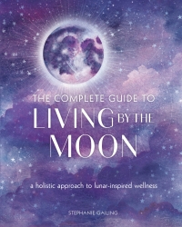 Omslagafbeelding: The Complete Guide to Living by the Moon 9781631068454