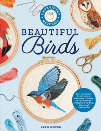 Cover image: Embroidery Made Easy: Beautiful Birds 9780760375365