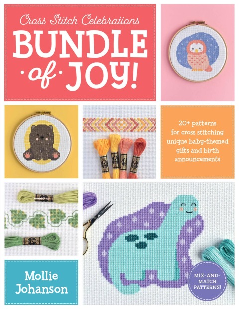 Cross Stitch Celebrations: Bundle of Joy!: 20+ patterns for cross stitching unique baby-themed gifts and birth announcements - FULL INSTANT DOWNLOAD | PDF DOCX EPUB